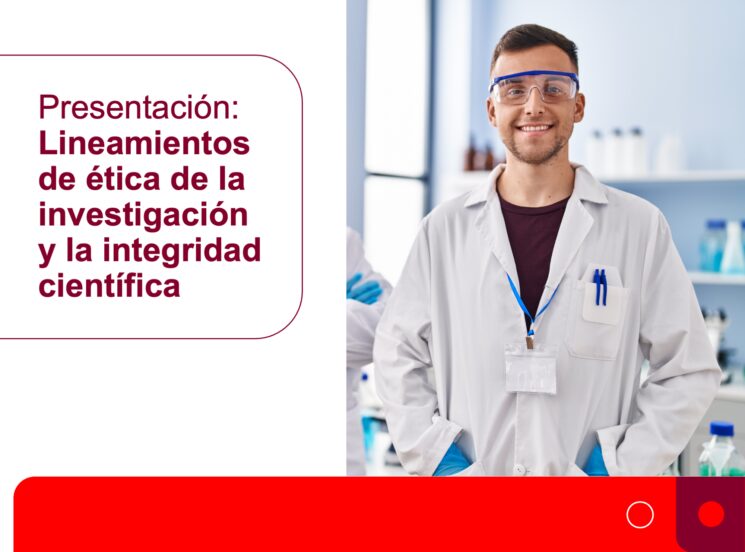 Lineamientos de ética de la investigación y la integridad científica