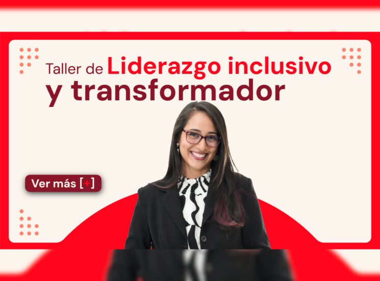 Participa del taller de Liderazgo Inclusivo y Transformador  