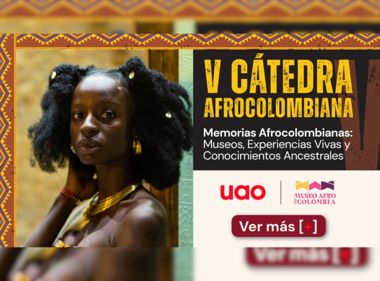 Museos, memoria y saberes ancestrales: llega la V Cátedra Afrocolombiana a la UAO
