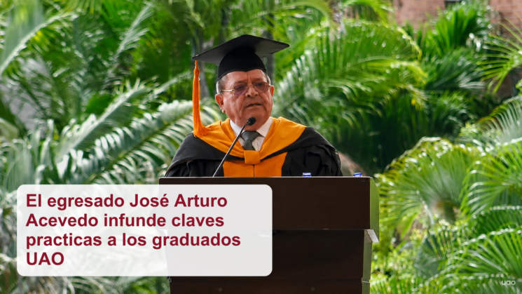 El egresado José Arturo Acevedo infunde claves practicas a los graduados UAO