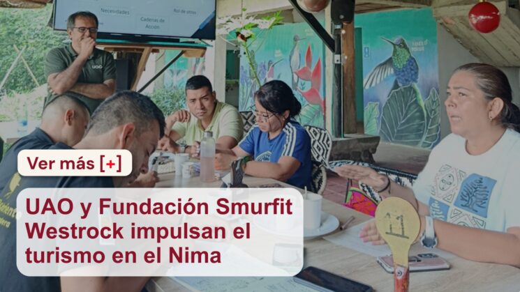 UAO y Fundación Smurfit Westrock impulsan el turismo en el Nima