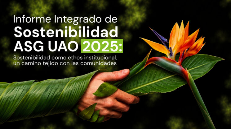 Informe Integrado de Sostenibilidad ASG UAO 2025 