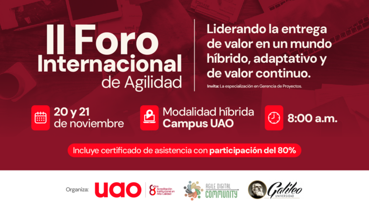 II Foro Internacional de Agilidad: liderando la entrega de valor en un mundo híbrido
