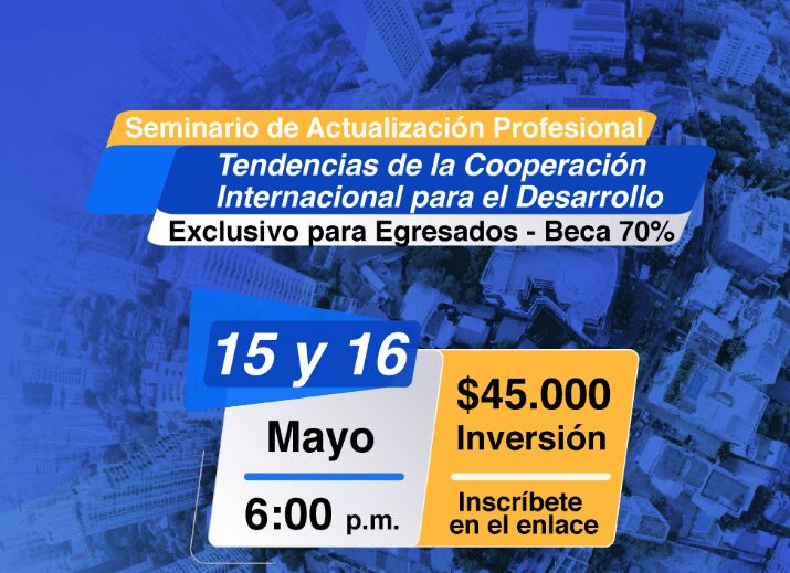Actualízate en tendencias de cooperación internacional para el desarrollo