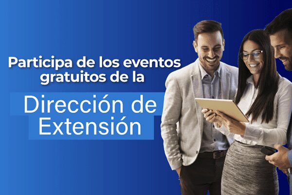 Capacitate con las conferencias gratuitas de Dirección de Extensión
