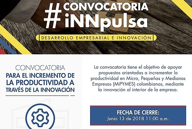 Abiertas convocatorias de Innpulsa y Colciencias