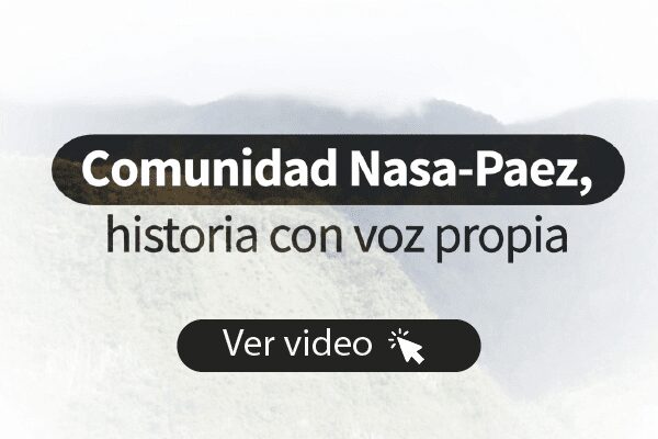 Comunidad Nasa-Paez, historia con voz propia