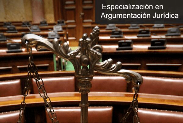 Nuevo programa: especialización en Argumentación Jurídica