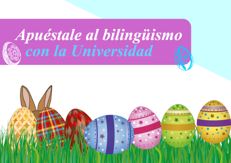Apuéstale al bilingüismo con la Universidad