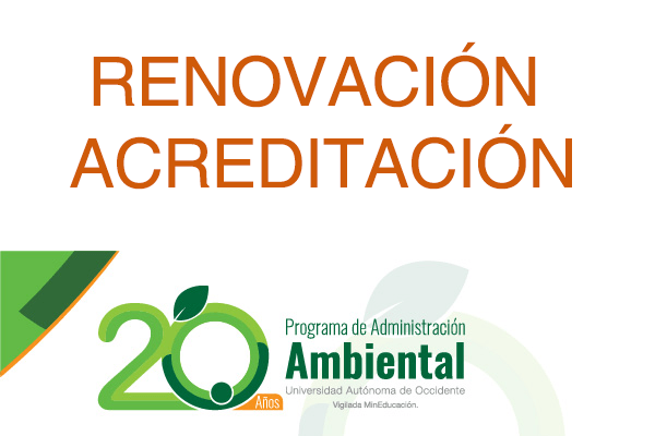 Administración Ambiental por la renovación de su Acreditación