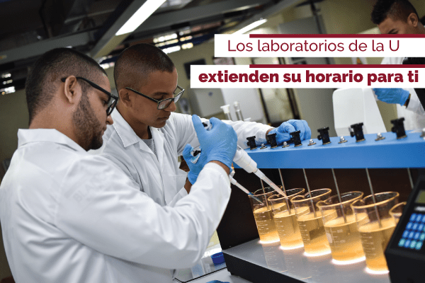 Los laboratorios de la U extienden su horario para ti