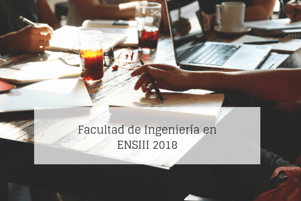 Facultad de Ingeniería en Ensiii 2018